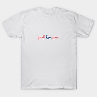 pad kra pao - Thai red and blue - Flag color T-Shirt